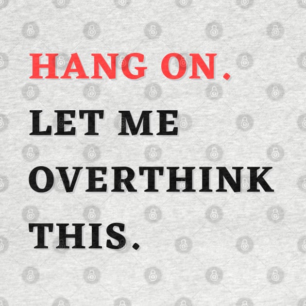 hang on. let me over think this. by mdr design